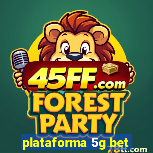 plataforma 5g bet